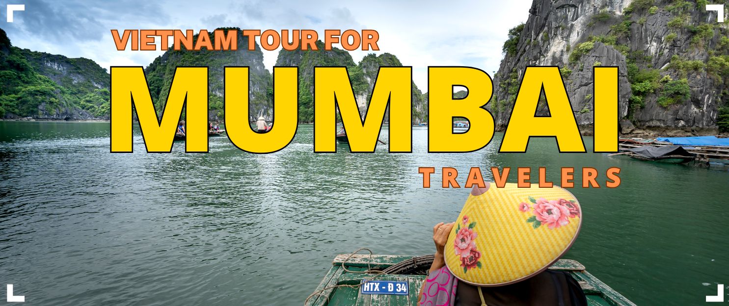 Best Vietnam holiday package from Mumbai