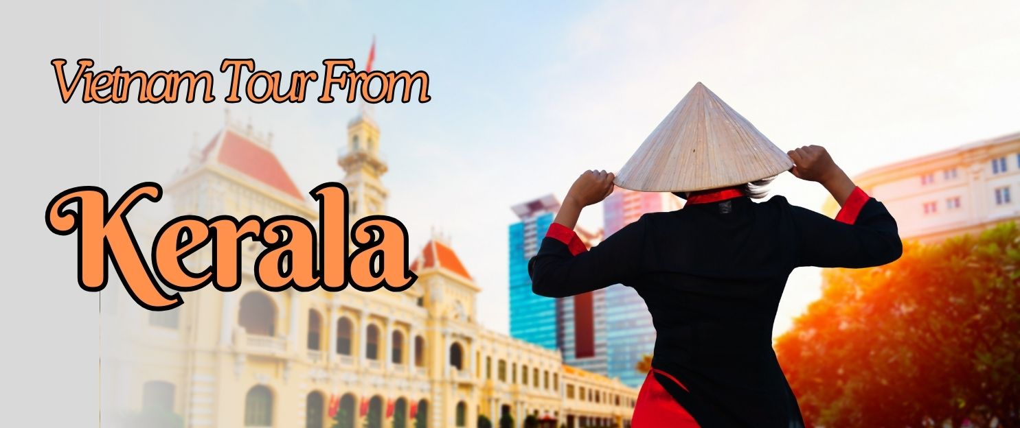 Vietnamtour package from kerala