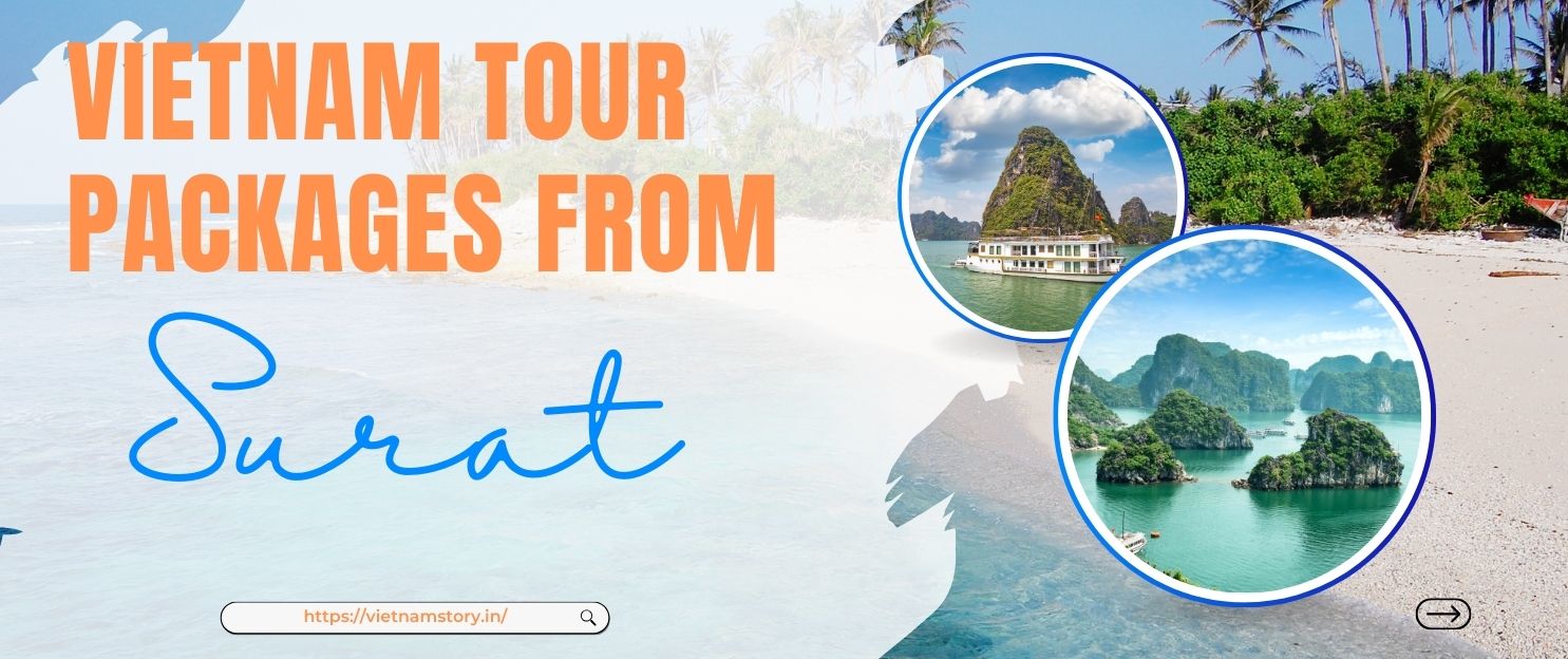 vietnam tour package from surat