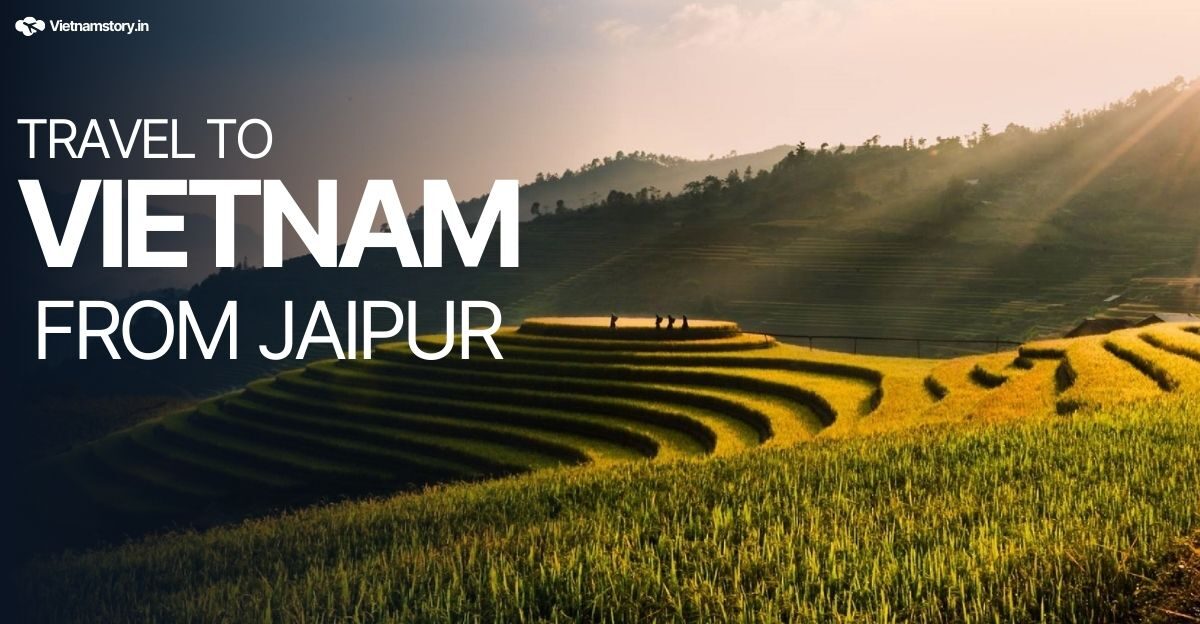 Best Vietnam Tour Packages from Jaipur: Price & Itineraries 2025/26 76 vietnam tour packages from jaipur