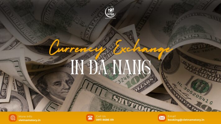 Exchanging money in Danang is very essential for travelers exploring the city.