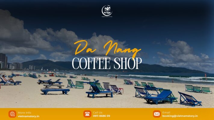 The cafes in Da Nang provide an unparalleled experience that combines the best of local flavor and scenic beauty.