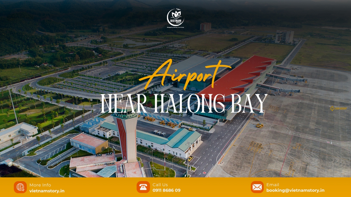 Choosing the Best Airport Near HaLong Bay for Indian Travelers 2 Airports near Ha Long Bay - a launching point for adventure