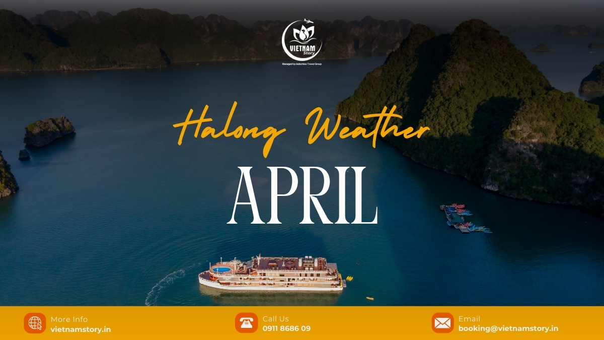Ha Long Bay weather in April makes it an ideal time to visit this breathtaking destination.