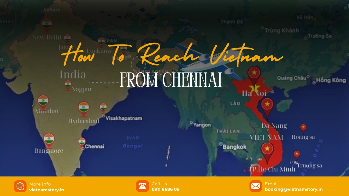 Flights & How To Reach Vietnam From Chennai: The Definitive Guide