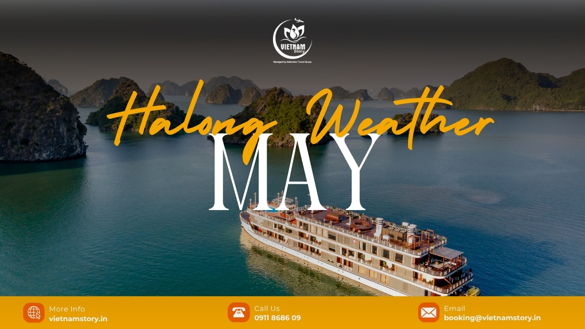 Halong Bay in May is warm and sunny, transitioning into summer.